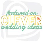 Featured on Clever Wedding Ideas
